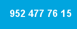 952 477 76 15